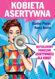 Kobieta asertywna wyd. 2. Autor: Stanlee Phelps, Nancy Austin. Dadada.pl Okładka książki Kobieta asertywna wyd. 2