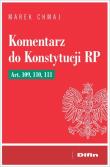 Komentarz do Konstytucji RP Art. 109, 110, 111. Autor: Chmaj Marek. Dadada.pl Okładka książki Komentarz do Konstytucji RP Art. 109, 110, 111
