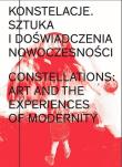 Konstelacje. Sztuka i doświadczenia nowoczesności. Autor: Daniel Muzyczuk, Paweł Polita. Dadada.pl Okładka książki Konstelacje. Sztuka i doświadczenia nowoczesności