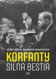 Korfanty. Silna bestia. Autor: Krzyk Józef, Barbara Szmatloch. Dadada.pl Okładka książki Korfanty. Silna bestia
