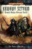 Krwawy Sztorm. Kroniki Malusa Darkblade'a. Autor: Abnett Dan, MIKE LEE. Dadada.pl Okładka książki Krwawy Sztorm. Kroniki Malusa Darkblade'a