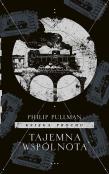Księga Prochu T.2 Tajemna wspólnota. Autor: Philip Pullman. Dadada.pl Okładka książki Księga Prochu T.2 Tajemna wspólnota