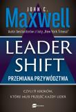 Leadershift. Przemiana przywództwa. Autor: John C. Maxwell. Dadada.pl Okładka książki Leadershift. Przemiana przywództwa