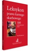 Leksykon prawa karnego skarbowego. 100 podstawowych pojęć. Autor: Włodkowski Olaf. Dadada.pl Okładka książki Leksykon prawa karnego skarbowego. 100 podstawowych pojęć