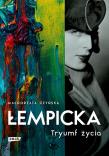 Łempicka. Tryumf życia. Autor: Czyńska Małgorzata. Dadada.pl Okładka książki Łempicka. Tryumf życia