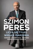 Liczą się tylko wielkie marzenia. Autor: Szimon Peres. Dadada.pl Okładka książki Liczą się tylko wielkie marzenia