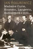 Okładka książki Madame Curie, Einstein, Langevin, Rutherford i..