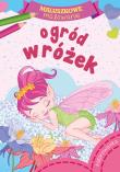 Maluszkowe malowanie. Ogród wróżek. Autor: Opracowanie zbiorowe. Dadada.pl Okładka książki Maluszkowe malowanie. Ogród wróżek