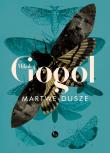 Martwe dusze. Autor: Mikołaj Gogol. Dadada.pl Okładka książki Martwe dusze
