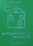 Matematyka inaczej 2. Autor: Kenig Beata. Dadada.pl Okładka książki Matematyka inaczej 2