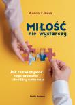 Miłość nie wystarczy. Autor: Beck Aaron T., Andrzej Jankowski (red.). Dadada.pl Okładka książki Miłość nie wystarczy