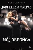 Mój obrońca wyd. 3. Autor: Malpas Jodi Ellen. Dadada.pl Okładka książki Mój obrońca wyd. 3