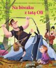 Na biwaku z tatą Oli. Tata Oli, tom 3. Autor: Brunstrom Thomas. Dadada.pl Okładka książki Na biwaku z tatą Oli. Tata Oli, tom 3