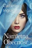 Namiętna obecność. Autor: Catherine Ingram. Dadada.pl Okładka książki Namiętna obecność