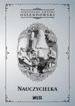 Nauczycielka. Autor: Ossendowski Antoni Ferdynand. Dadada.pl Okładka książki Nauczycielka