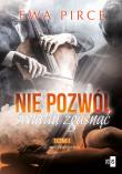 Nie pozwól światłu zgasnąć Tom 1. Autor: Ewa Pirce. Dadada.pl Okładka książki Nie pozwól światłu zgasnąć Tom 1