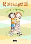 Okładka książki Nierozłączki. I jak tu być grzeczną?