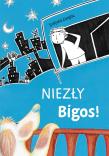 Niezły Bigos. Autor: Zaręba Justyna. Dadada.pl Okładka książki Niezły Bigos
