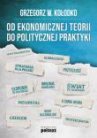 Od ekonomicznej teorii do politycznej praktyki. Autor: Grzegorz W. Kołodko. Dadada.pl Okładka książki Od ekonomicznej teorii do politycznej praktyki