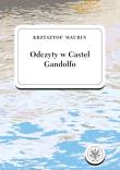 Odczyty w Castel Gandolfo. Autor: Krzysztof Maurin. Dadada.pl Okładka książki Odczyty w Castel Gandolfo