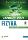 Olimpiada o Diamentowy Indeks AGH Fizyka w. 7. Autor: Janusz Wolny, Pytlik Łucjan, Armatys Paweł. Dadada.pl Okładka książki Olimpiada o Diamentowy Indeks AGH Fizyka w. 7
