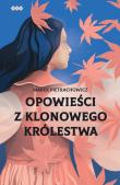 Opowieści z klonowego królestwa. Autor: Pietrachowicz Marek. Dadada.pl Okładka książki Opowieści z klonowego królestwa