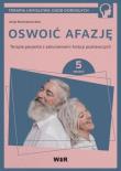 Okładka książki Oswoić afazję. Terapia pacjenta.. cz.5