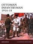 Ottoman Infantryman 1914-18. Autor: Nicolle David. Dadada.pl Okładka książki Ottoman Infantryman 1914-18