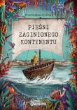 Pieśni Zaginionego Kontynentu. Autor: Hytroś Przemysław. Dadada.pl Okładka książki Pieśni Zaginionego Kontynentu