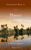 Płaszcz proroka. Autor: Stanisław Biel SJ. Dadada.pl Okładka książki Płaszcz proroka