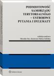 Podmiotowość samorządu terytorialnego Ustrojowe pytania i dylematy. Autor: Małysa-Sulińska Katarzyna, Stec Mirosław. Dadada.pl Okładka książki Podmiotowość samorządu terytorialnego Ustrojowe pytania i dylematy