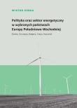 Polityka oraz sektor energetyczny.... Autor: Hebda Wiktor. Dadada.pl Okładka książki Polityka oraz sektor energetyczny...