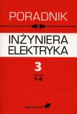 Okładka książki Poradnik inżyniera elektryka Tom 3 rozdziały 1-6