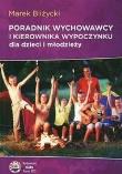 Okładka książki Poradnik wychowawcy i kierownika wypoczynku dla..