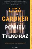 Powiem tylko raz. Ile tajemnic może mieć jedna rodzina?. Autor: Gardner Lisa. Dadada.pl Okładka książki Powiem tylko raz. Ile tajemnic może mieć jedna rodzina?