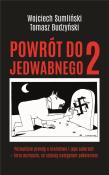 Powrót do Jedwabnego 2. Autor: Wojciech Sumliński, Budzyński Tomasz. Dadada.pl Okładka książki Powrót do Jedwabnego 2