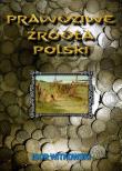 Prawdziwe źródła Polski. Autor: Igor Witkowski. Dadada.pl Okładka książki Prawdziwe źródła Polski