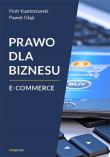 Prawo dla biznesu E-commerce. Autor: Kantorowski Piotr, Głąb Paweł. Dadada.pl Okładka książki Prawo dla biznesu E-commerce