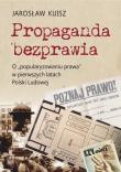 Propaganda bezprawia. Autor: Kuisz Jarosław. Dadada.pl Okładka książki Propaganda bezprawia