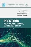 Prozodia Przyswajanie badanie zaburzenia terapia. Autor: Wysocka Marta, Stanisław Milewski. Dadada.pl Okładka książki Prozodia Przyswajanie badanie zaburzenia terapia