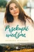 Przekupić wiedźmę. Autor: Barbara Mikulska. Dadada.pl Okładka książki Przekupić wiedźmę