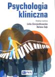 Psychologia kliniczna. Autor: Cierpiałkowska Lidia, Helena Sęk. Dadada.pl Okładka książki Psychologia kliniczna