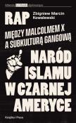 Rap Między Malcolmem X a subkulturą gangowąa. Autor: Kowalewski Zbigniew. Dadada.pl Okładka książki Rap Między Malcolmem X a subkulturą gangowąa