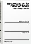 Redagowanie aktów podustawowych. Autor: Kaczocha Mateusz. Dadada.pl Okładka książki Redagowanie aktów podustawowych