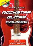Rockstar Guitar Course + CD. Autor: Rowan J. Parker. Dadada.pl Okładka książki Rockstar Guitar Course + CD