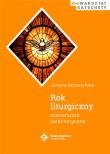 Rok liturgiczny. Scenariusze katechetyczne. Autor: Justyna Bartoszyńska. Dadada.pl Okładka książki Rok liturgiczny. Scenariusze katechetyczne