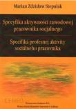 Specyfika aktywności zawodowej pracownika socjalnego. Autor: Zdzisław	Marian. Dadada.pl Okładka książki Specyfika aktywności zawodowej pracownika socjalnego