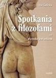 Spotkania z filozofami czyli wszystko jest... Autor: Galicka Izabela. Dadada.pl Okładka książki Spotkania z filozofami czyli wszystko jest..