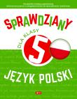 Sprawdziany dla klasy 5. Język Polski. Autor: Zioła-Zemczak Katarzyna, ANNA LASEK. Dadada.pl Okładka książki Sprawdziany dla klasy 5. Język Polski