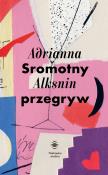 Sromotny przegryw. Autor: Adrianna Alksnin. Dadada.pl Okładka książki Sromotny przegryw